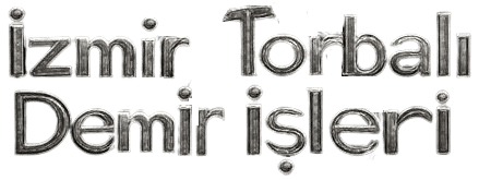 İzmir Torbalı Demir İşleri